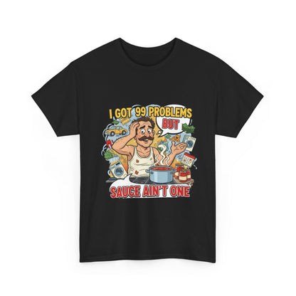 99 Problems Unisex Heavy Cotton Tee - Funny Cooking Tee