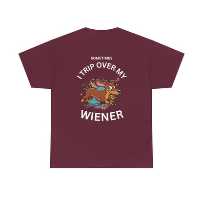 Wiener Dog T-Shirt — "Sometimes I Trip Over My Wiener" Funny Dachshund Tee
