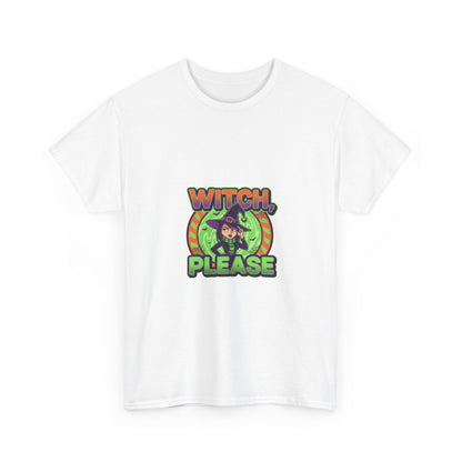 Witch Please Unisex Heavy Cotton Tee - Spooky Vibes for Halloween Lovers