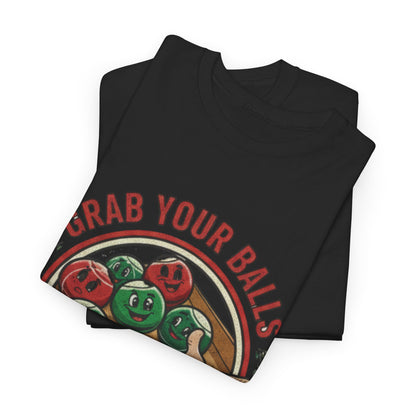Bocce Ball Humor Tee - Grab Your Balls, It's Bocce Time!