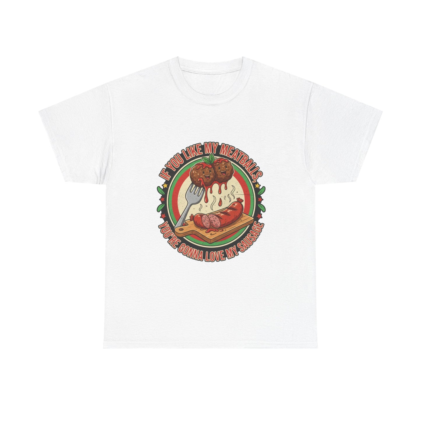 If You Like My Meatballs Funny T, Perfect for Foodie, Casual, Gift, Party Shirt