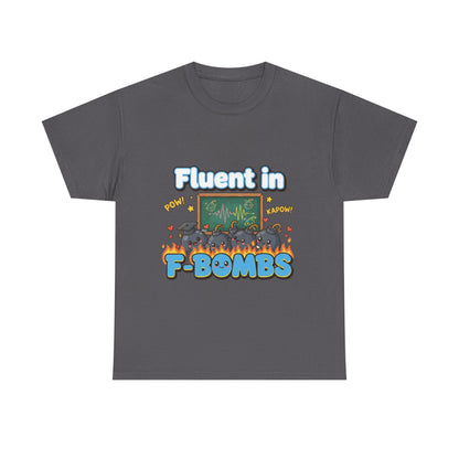 Fluent in F-Bombs Tee, Funny Gift for Friends, Unisex Casual Shirt, Humor Graphic Tee, Perfect for Everyday Wear