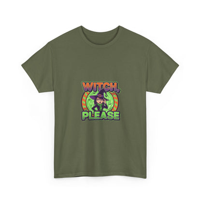 Witch Please Unisex Heavy Cotton Tee - Spooky Vibes for Halloween Lovers