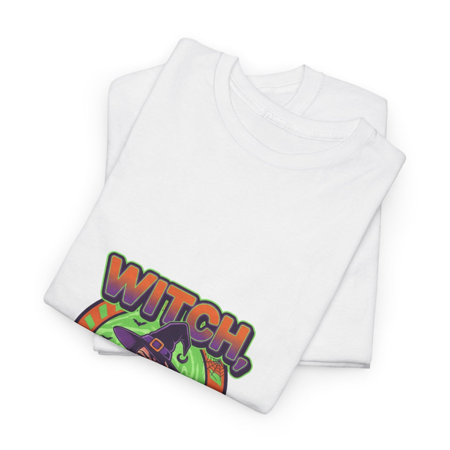 Witch Please Unisex Heavy Cotton Tee - Spooky Vibes for Halloween Lovers