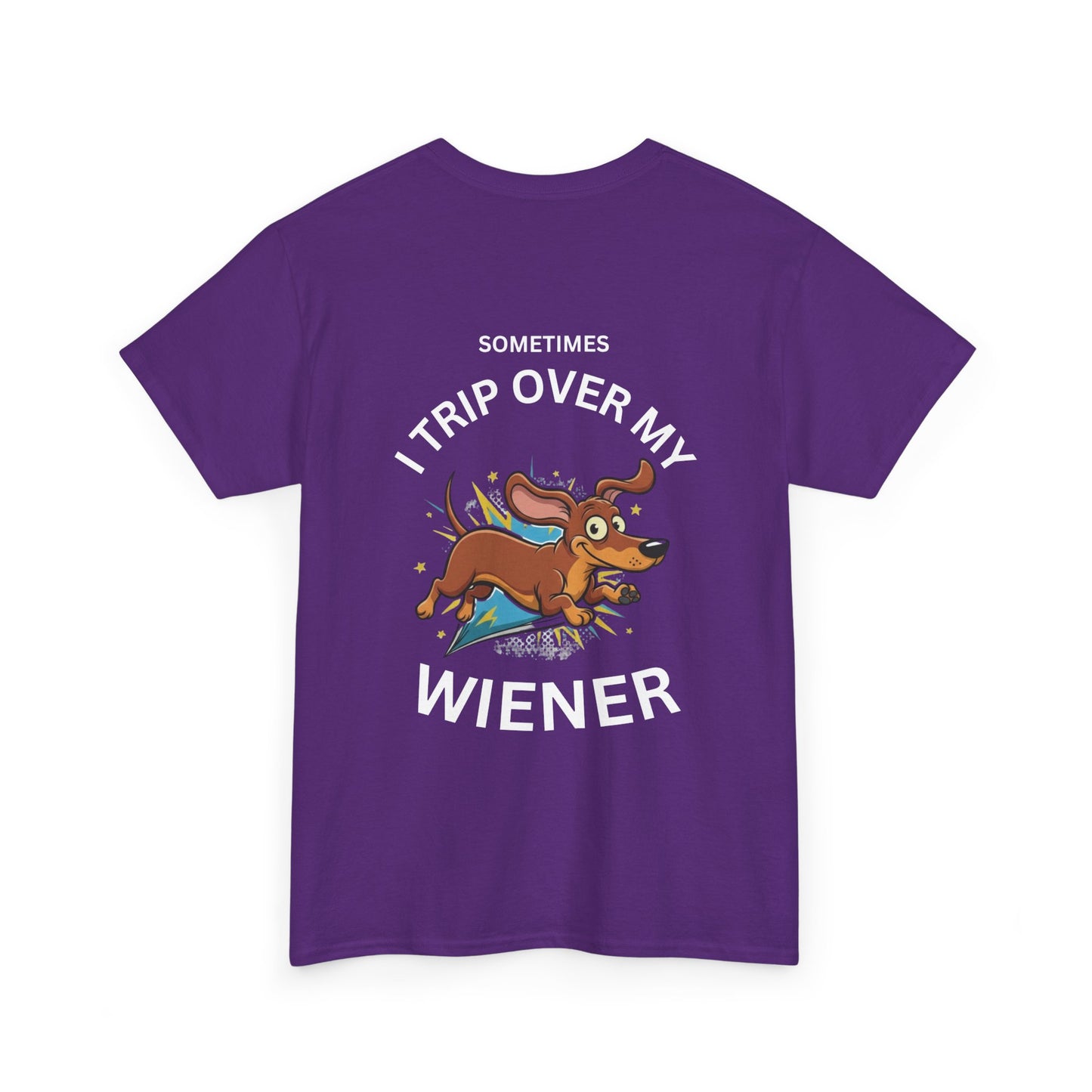 Wiener Dog T-Shirt — "Sometimes I Trip Over My Wiener" Funny Dachshund Tee
