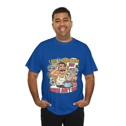 99 Problems Unisex Heavy Cotton Tee - Funny Cooking Tee