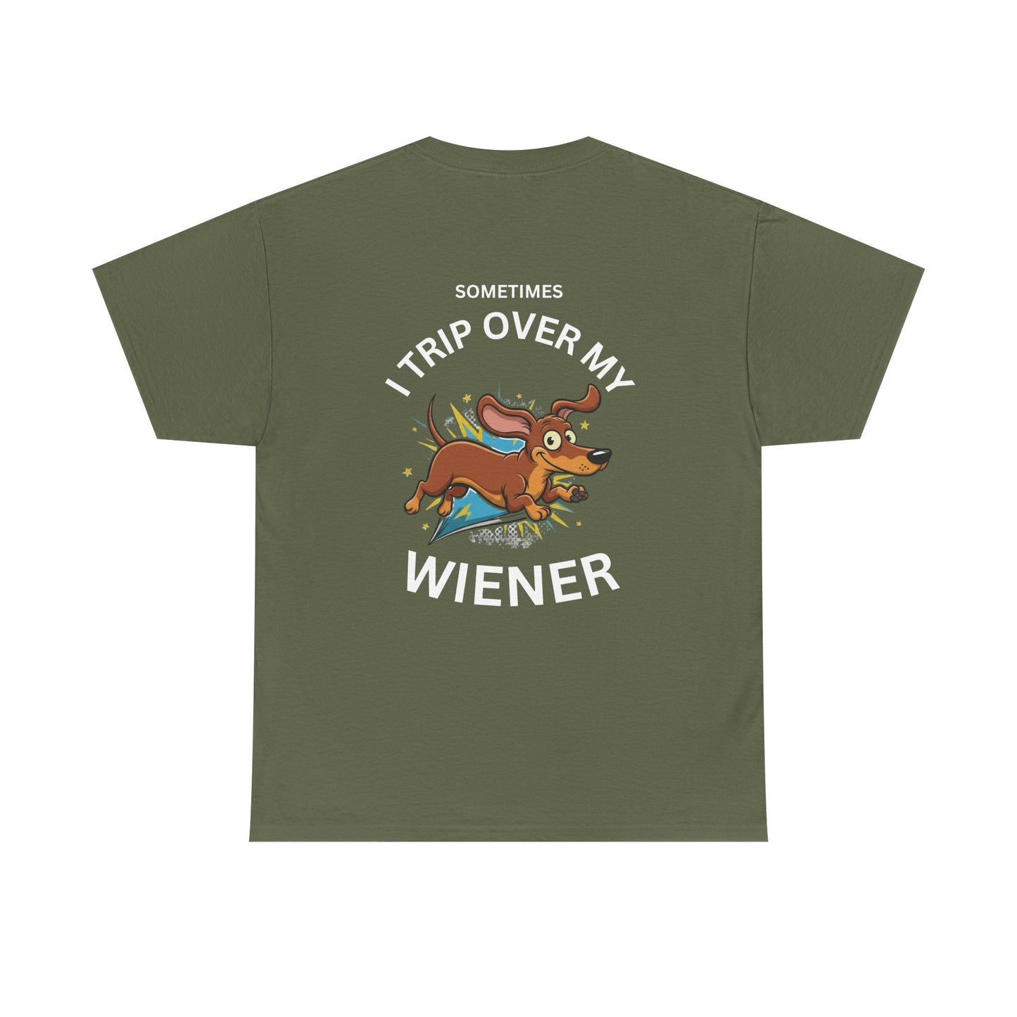 Wiener Dog T-Shirt — "Sometimes I Trip Over My Wiener" Funny Dachshund Tee