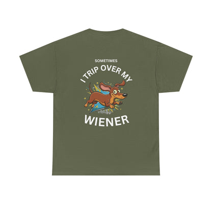 Wiener Dog T-Shirt — "Sometimes I Trip Over My Wiener" Funny Dachshund Tee