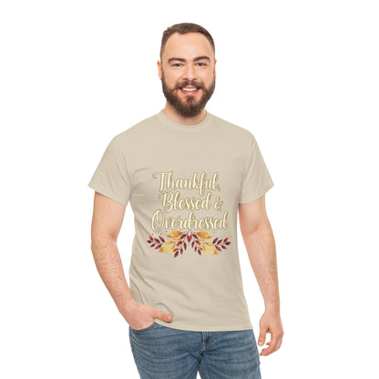 Thankful, Blessed & Overdressed Tee
