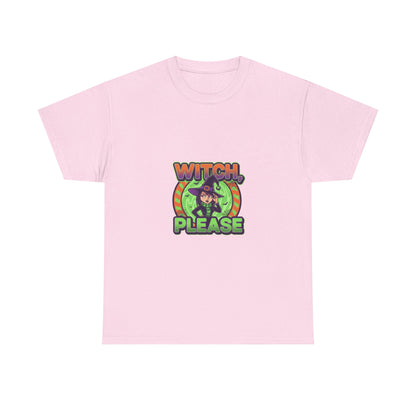 Witch Please Unisex Heavy Cotton Tee - Spooky Vibes for Halloween Lovers