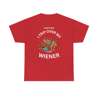 Wiener Dog T-Shirt — "Sometimes I Trip Over My Wiener" Funny Dachshund Tee