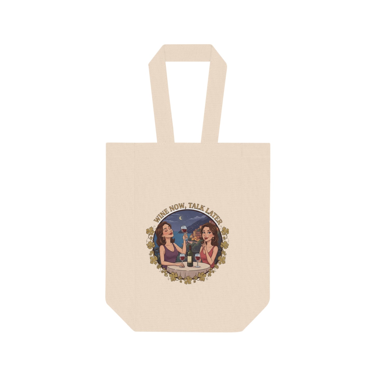 Double Wine Tote Bag - "Wine Now, Talk Later" Wine Carrier