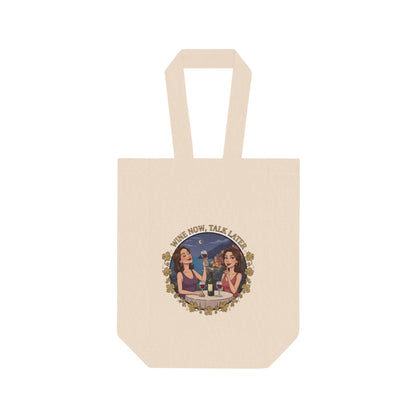 Double Wine Tote Bag - "Wine Now, Talk Later" Wine Carrier