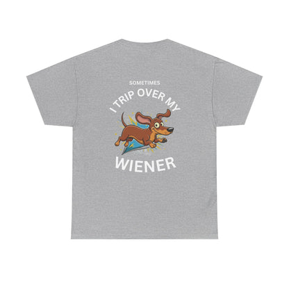 Wiener Dog T-Shirt — "Sometimes I Trip Over My Wiener" Funny Dachshund Tee