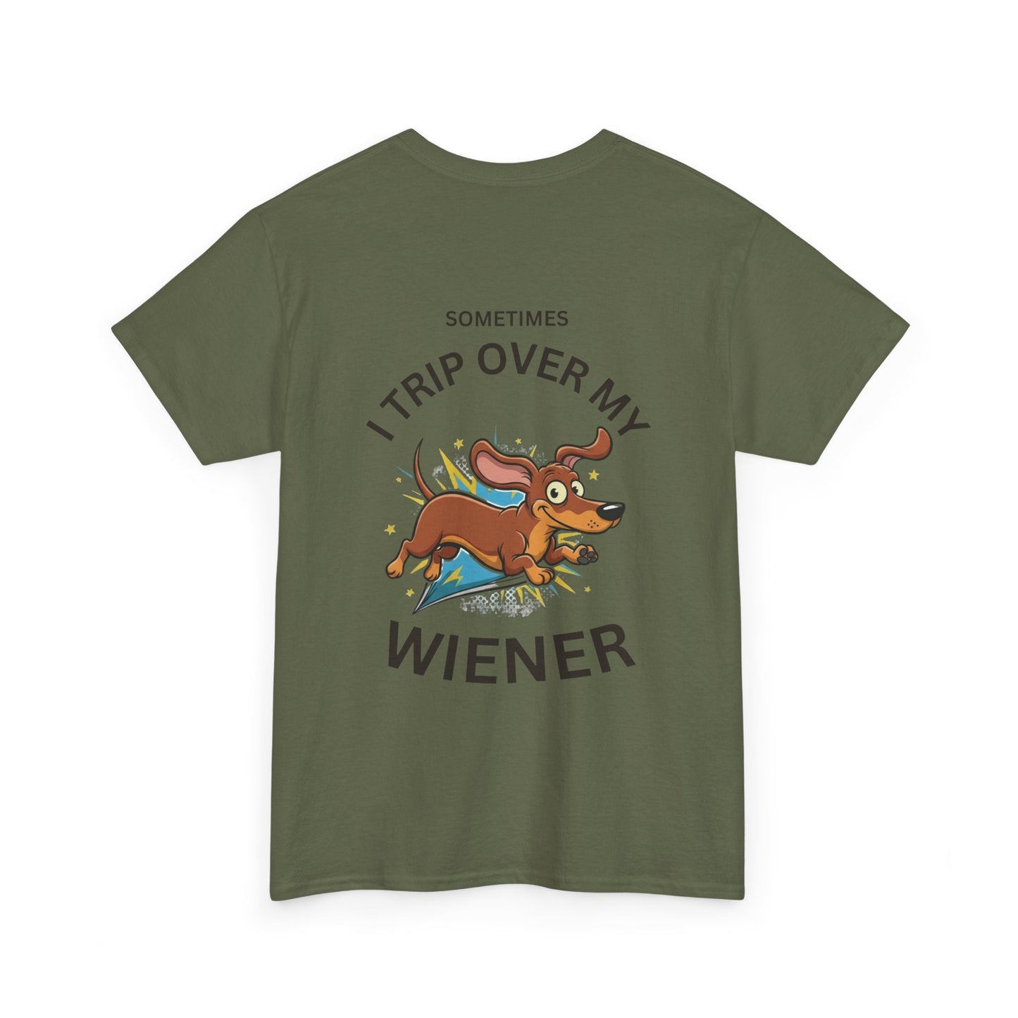 "Sometimes I Trip Over My Wiener" Dachshund Funny Graphic Tee - Print Only on Back of Shirt