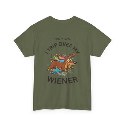 "Sometimes I Trip Over My Wiener" Dachshund Funny Graphic Tee - Print Only on Back of Shirt