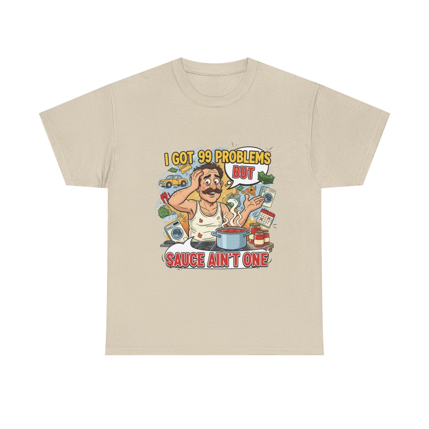 99 Problems Unisex Heavy Cotton Tee - Funny Cooking Tee