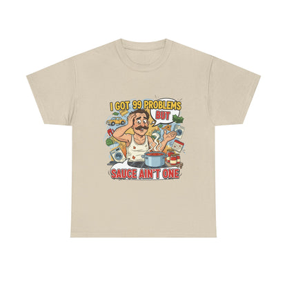 99 Problems Unisex Heavy Cotton Tee - Funny Cooking Tee