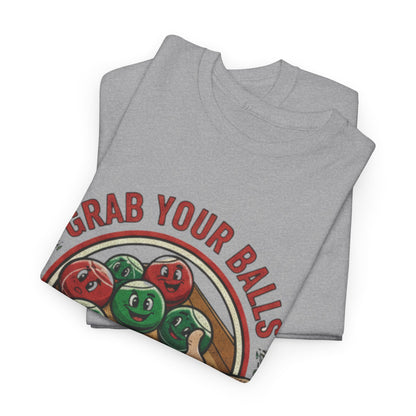 Bocce Ball Humor Tee - Grab Your Balls, It's Bocce Time!