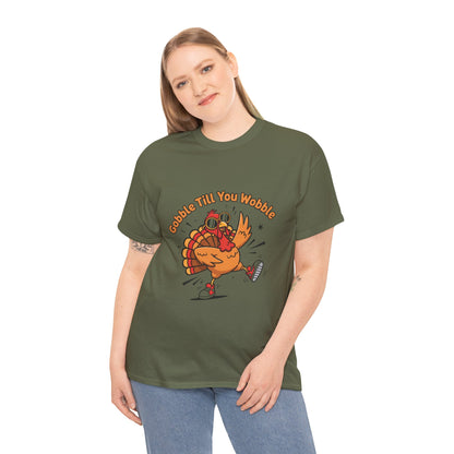 Gobble Till You Wobble Holiday Unisex Heavy Cotton Tee