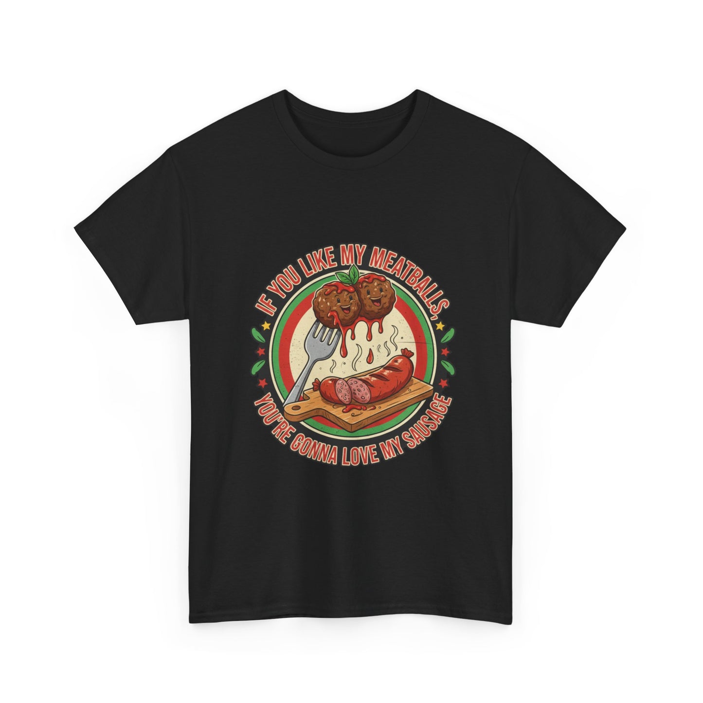 If You Like My Meatballs Funny T, Perfect for Foodie, Casual, Gift, Party Shirt