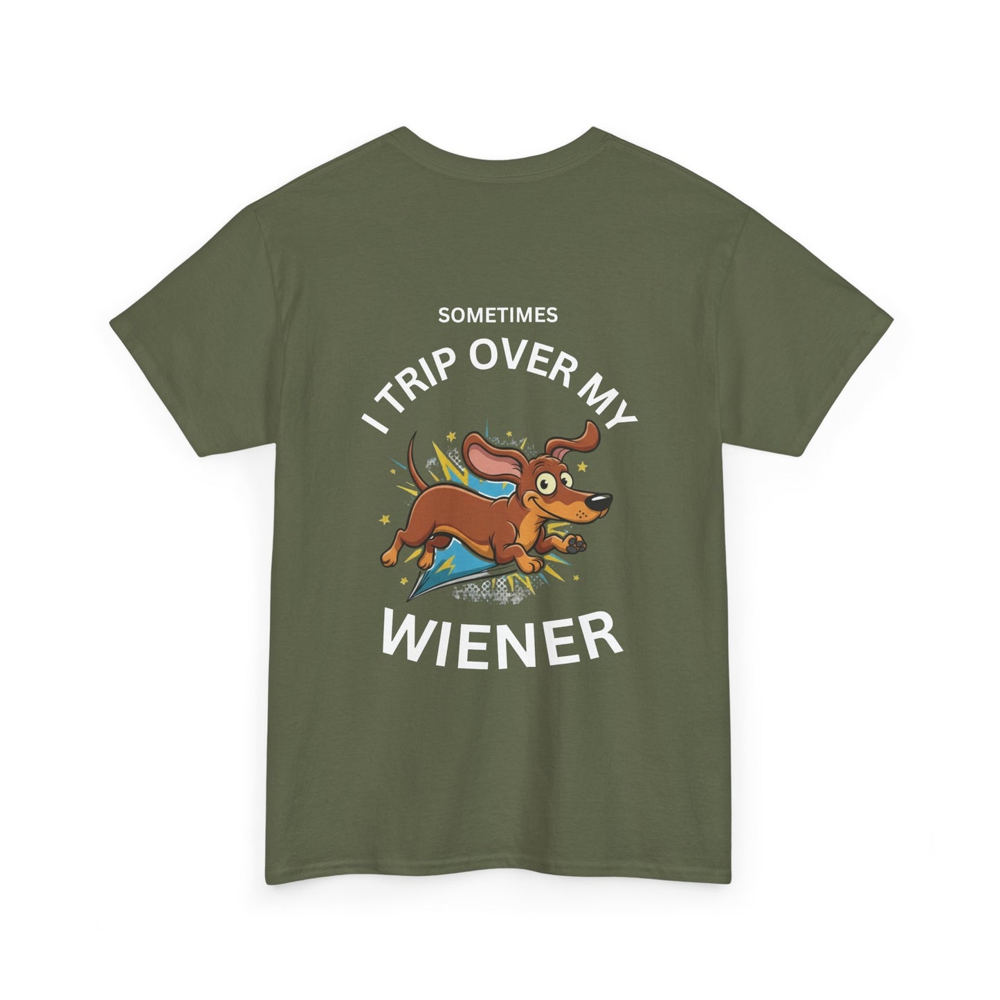 Wiener Dog T-Shirt — "Sometimes I Trip Over My Wiener" Funny Dachshund Tee