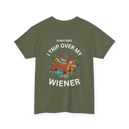 Wiener Dog T-Shirt — "Sometimes I Trip Over My Wiener" Funny Dachshund Tee