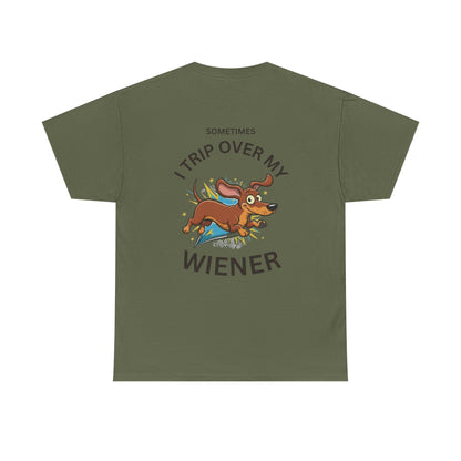 "Sometimes I Trip Over My Wiener" Dachshund Funny Graphic Tee - Print Only on Back of Shirt