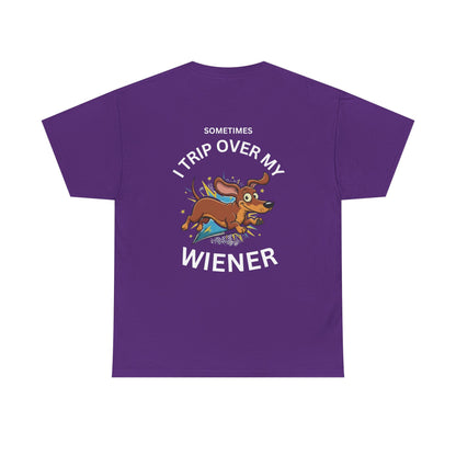 Wiener Dog T-Shirt — "Sometimes I Trip Over My Wiener" Funny Dachshund Tee