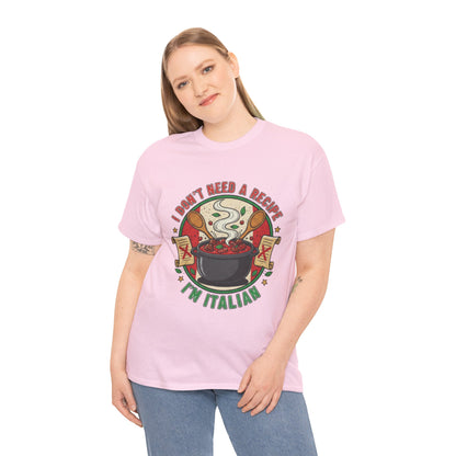 Italian Pride Unisex Heavy Cotton Tee - "I Don't Need a Recipe, I'm Italian"